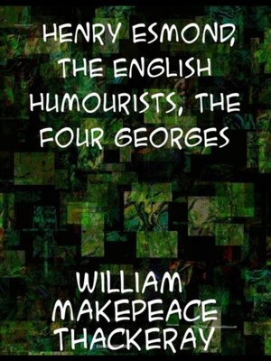 cover image of Henry Esmond; the English Humourists; the Four Georges